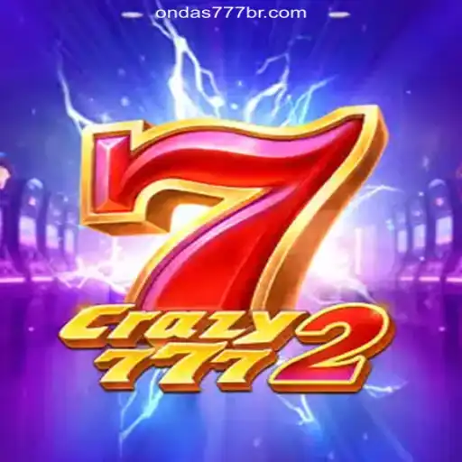 Discover the Thrills of Crazy7772 on Ondas777.COM: The Premier Slot Experience in Brazil