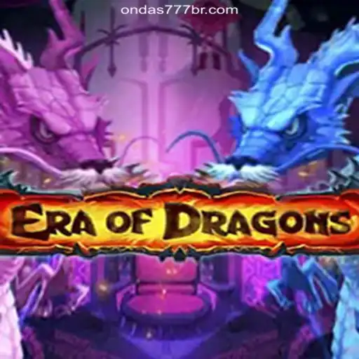 Discover the Thrilling World of EraOfDragons on Ondas777.COM