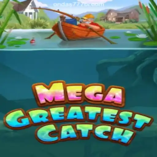 MegaGreatestCatch: An In-depth Look at the Exciting New Slot Game on Ondas777.COM