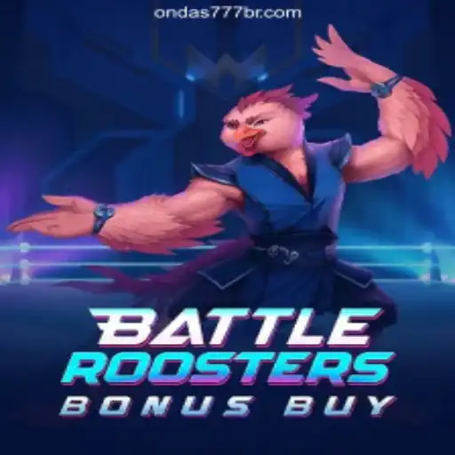 BattleRoostersBonusBuy: A Comprehensive Guide on Ondas777.COM Platform-Oficial Slots Brasil #1
