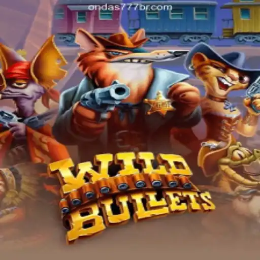 Explore the Thrilling World of WildBullets on Ondas777.COM